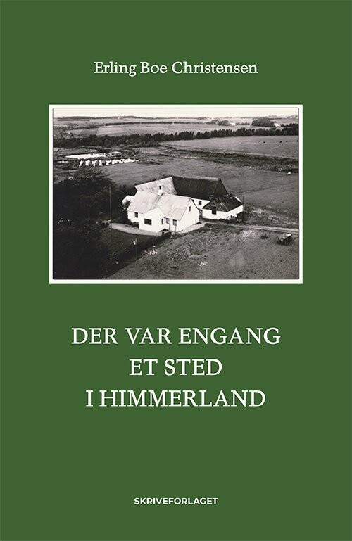 Der Var Engang Et Sted I Himmerland   Erling Boe Christensen   Bog