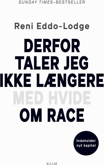 Derfor Taler Jeg Ikke Længere Med Hvide Om Race   Reni Eddo Lodge   Bog