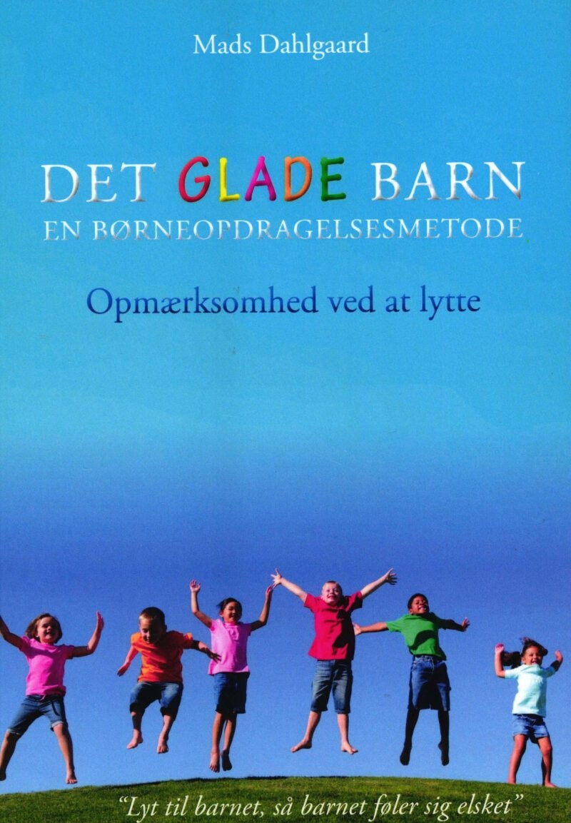 Det Glade Barn   En Børneopdragelsesmetode   Mads Dahlgaard   Bog