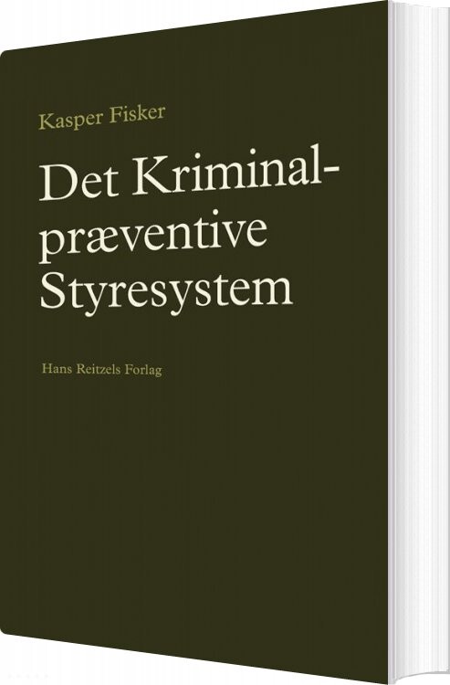 Det Kriminalpræventive Styresystem   Kasper Fisker   Bog
