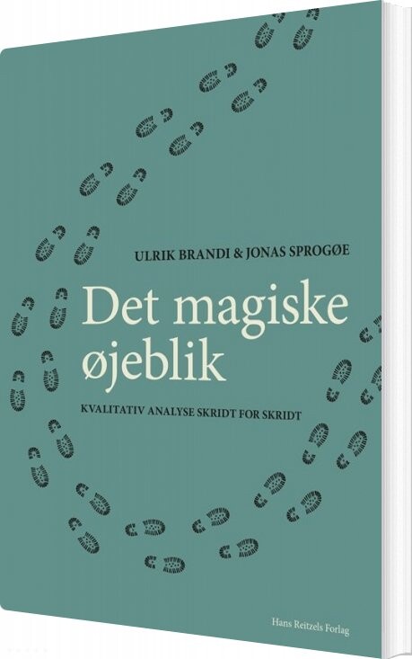 Det Magiske øjeblik   Kvalitativ Analyse Skridt For Skridt   Ulrik Brandi   Bog