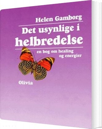 Det Usynlige I Helbredelse Helen Gamborg Bog