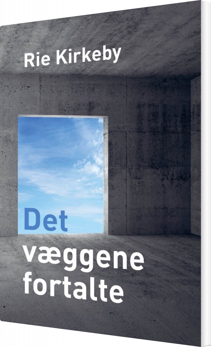 Det Væggene Fortalte   Rie Kirkeby   Bog