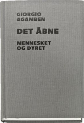 Det åbne   Giorgio Agamben   Bog