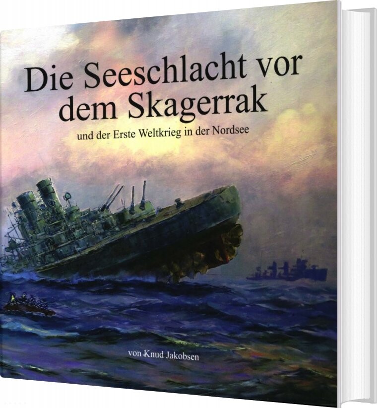 Die Seeschlacht Vor Dem Skagerrak   Knud Jakobsen   Tysk Bog