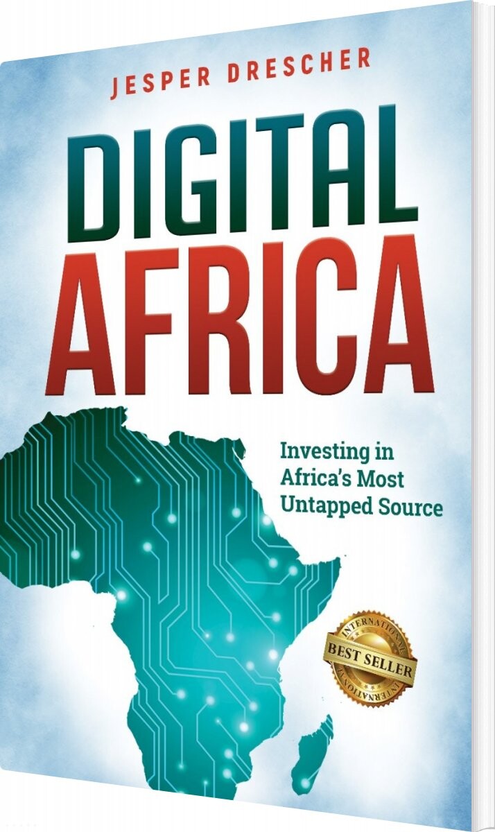 Digital Africa: Investing In Africa S Most Untapped Source Jesper Drescher English Book