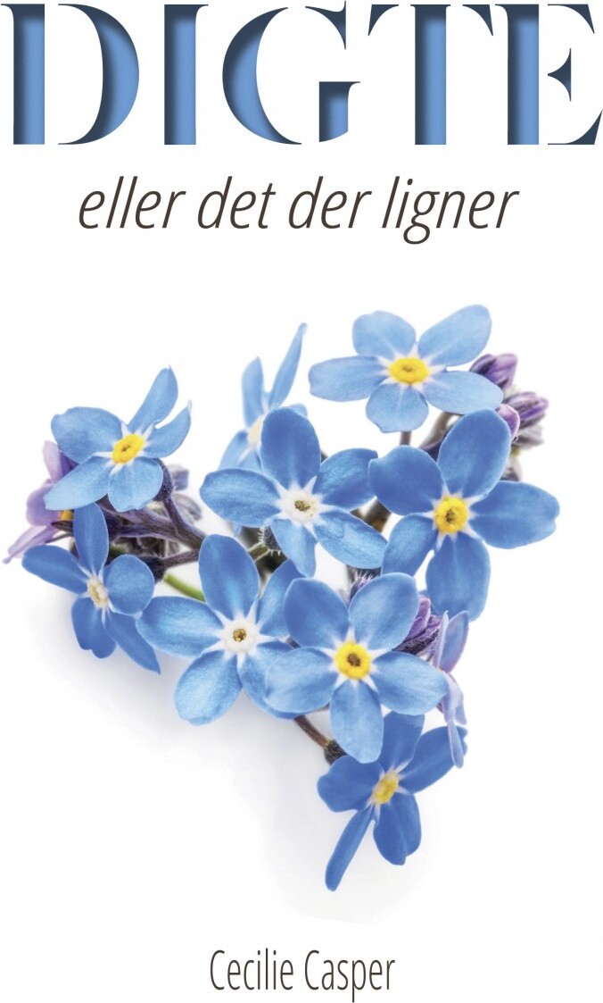 Digte Eller Det Der Ligner   Cecilie Casper   Bog