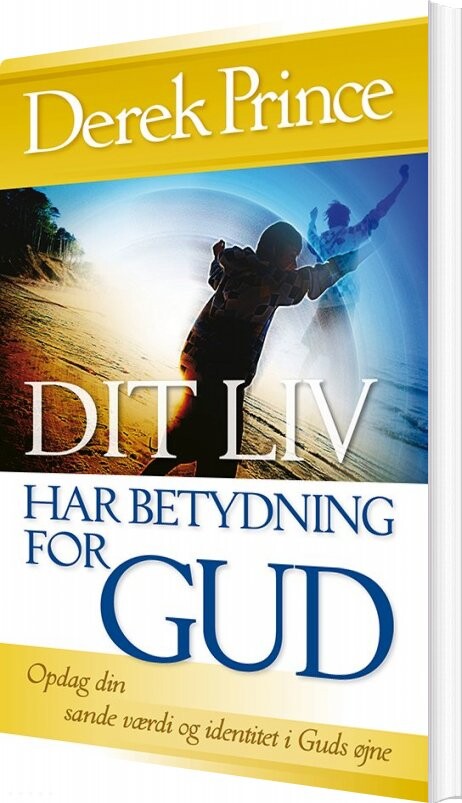 Dit Liv Har Betydning For Gud   Derek Prince   Bog