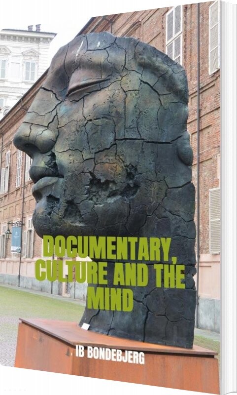 Documentary Culture And The Mind Ib Bondebjerg English Book