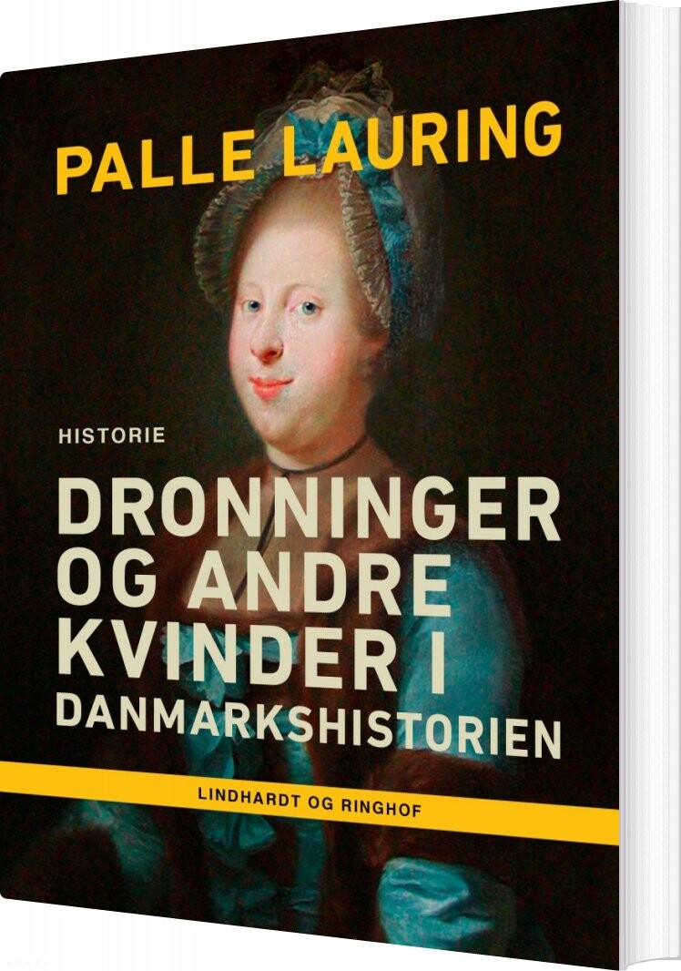 Dronninger Og Andre Kvinder I Danmarkshistorien   Palle Lauring   Bog