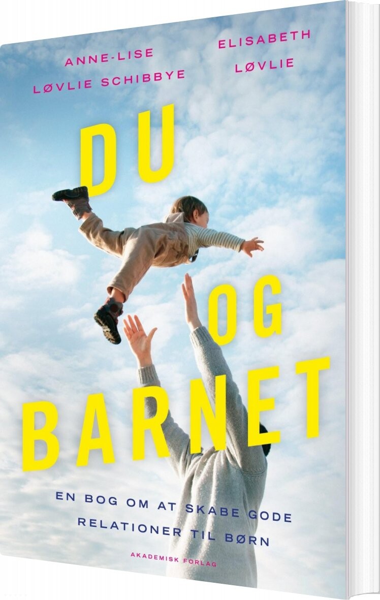 Du Og Barnet   Anne Lise Løvlie Schibbye   Bog