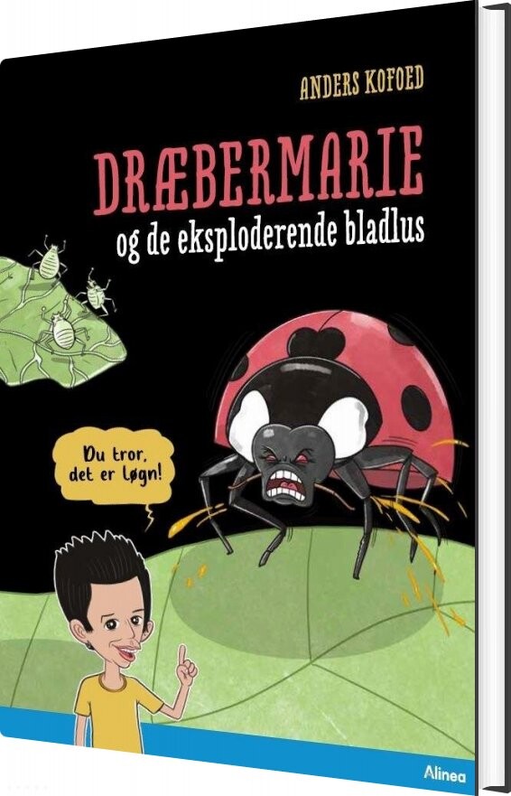 Du Tror  Det Er Løgn  Dræbermarie Og De Eksploderende Bladlus   Blå Læseklub   Anders Kofoed   Bog