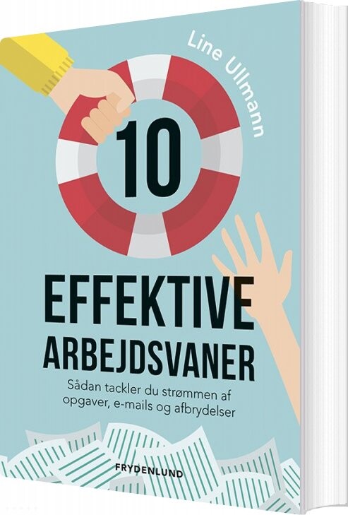 10 Effektive Arbejdsvaner   Line Ullmann   Bog