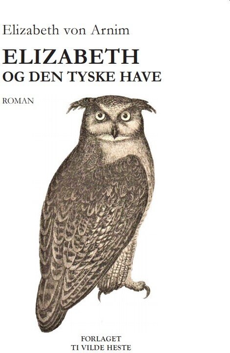 Elizabeth Og Den Tyske Have Elizabeth Von Arnim Bog
