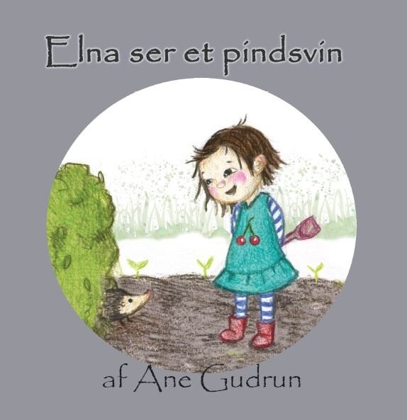Elna Ser Et Pindsvin   Ane Gudrun   Bog