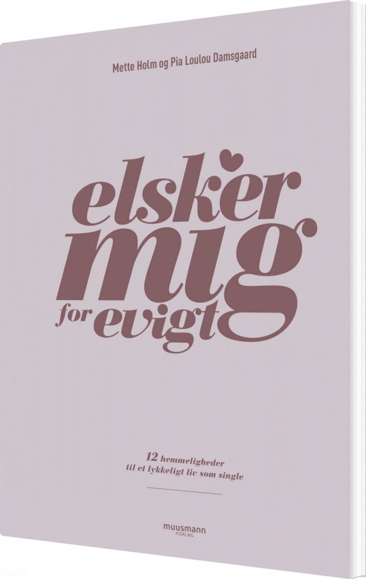 Elsker Mig For Evigt   Mette Holm   Bog