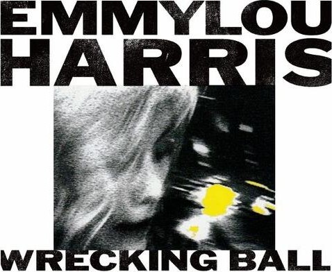 Emmylou Harris Wrecking Ball Cd