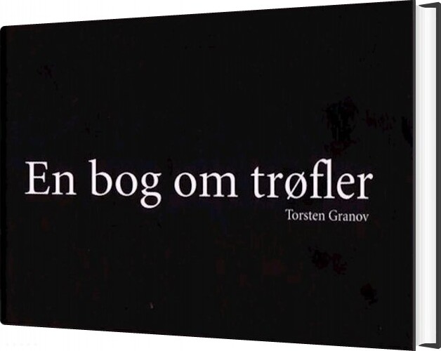 En Bog Om Trøfler Torsten Granov Bog