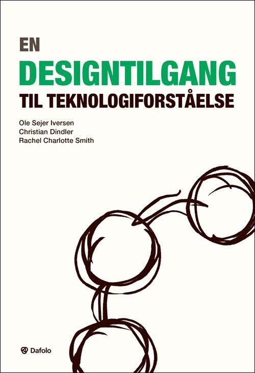 En Designtilgang Til Teknologiforståelse   Ole Sejer Iversen   Bog