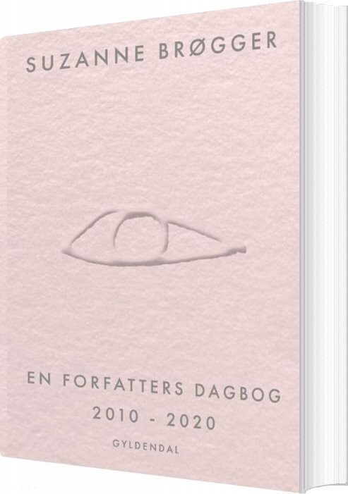 En Forfatters Dagbog 2010 2020 Suzanne Brøgger Bog