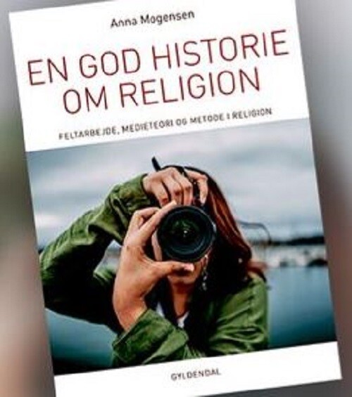 En God Historie Om Religion   Anna Mogensen   Bog