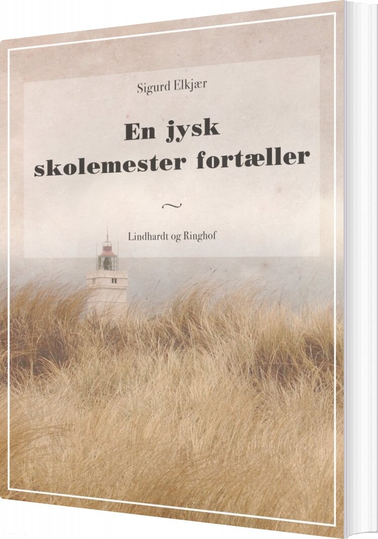 En Jysk Skolemester Fortæller   Sigurd Elkjær   Bog