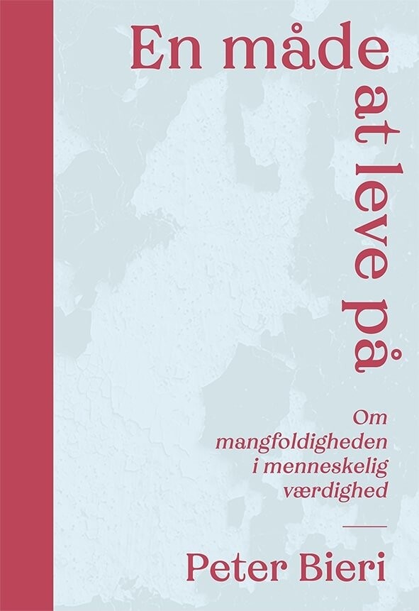 En Måde At Leve På Peter Bieri Bog