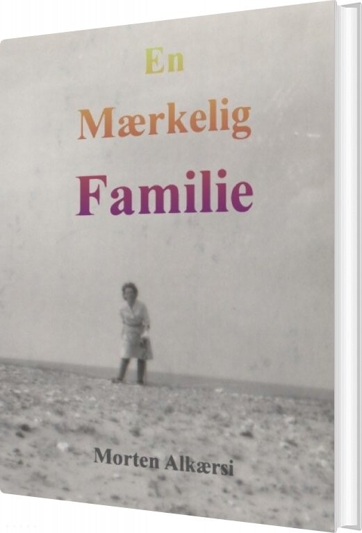 En Mærkelig Familie   Morten Alkærsi   Bog