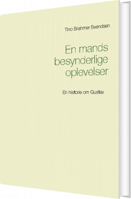 En Mands Besynderlige Oplevelser   Tino Brahmer Svendsen   Bog