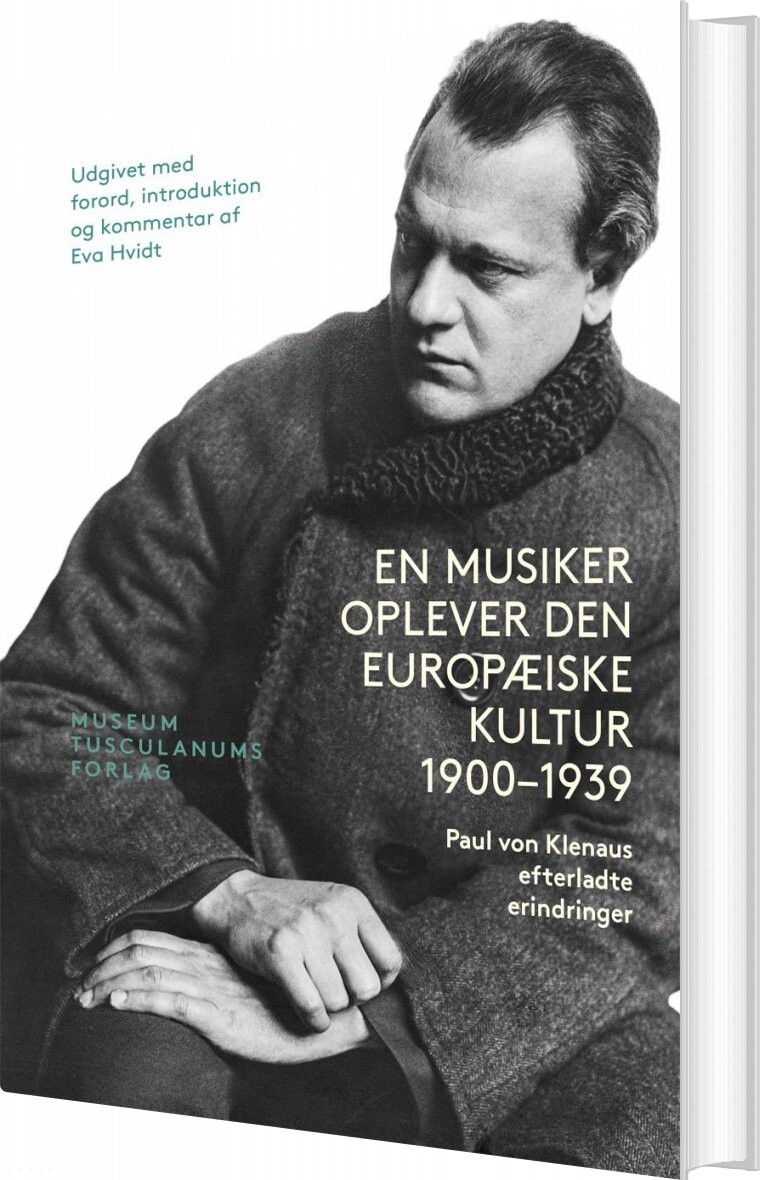 En Musiker Oplever Den Europæiske Kultur 1900   1939   Eva Hvidt   Bog