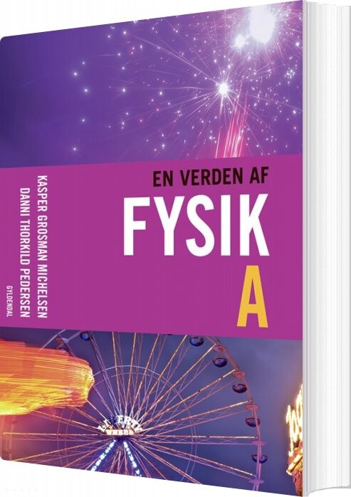 En Verden Af Fysik A   Kasper Grosman Michelsen   Bog
