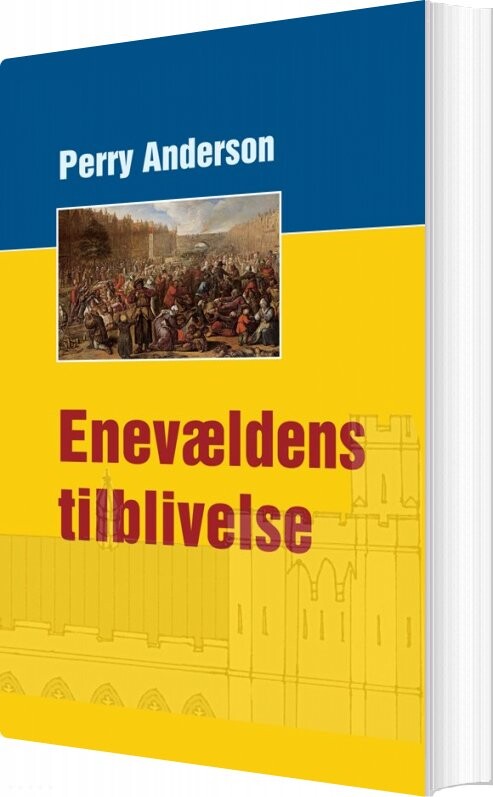 Enevældens Tilblivelse   Perry Anderson   Bog