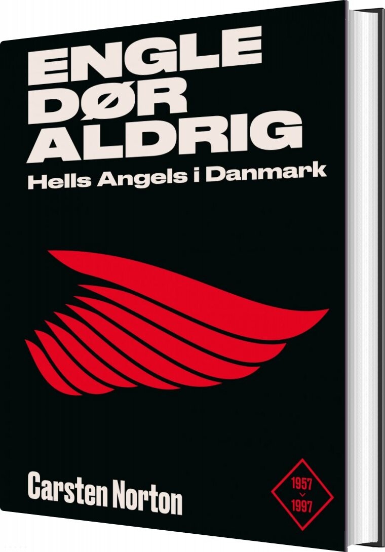 Engle Dør Aldrig   Hells Angels I Danmark 1957 1997   Carsten Norton   Bog