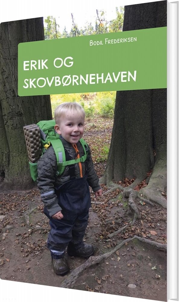 Erik Og Skovbørnehaven Bodil Frederiksen Bog