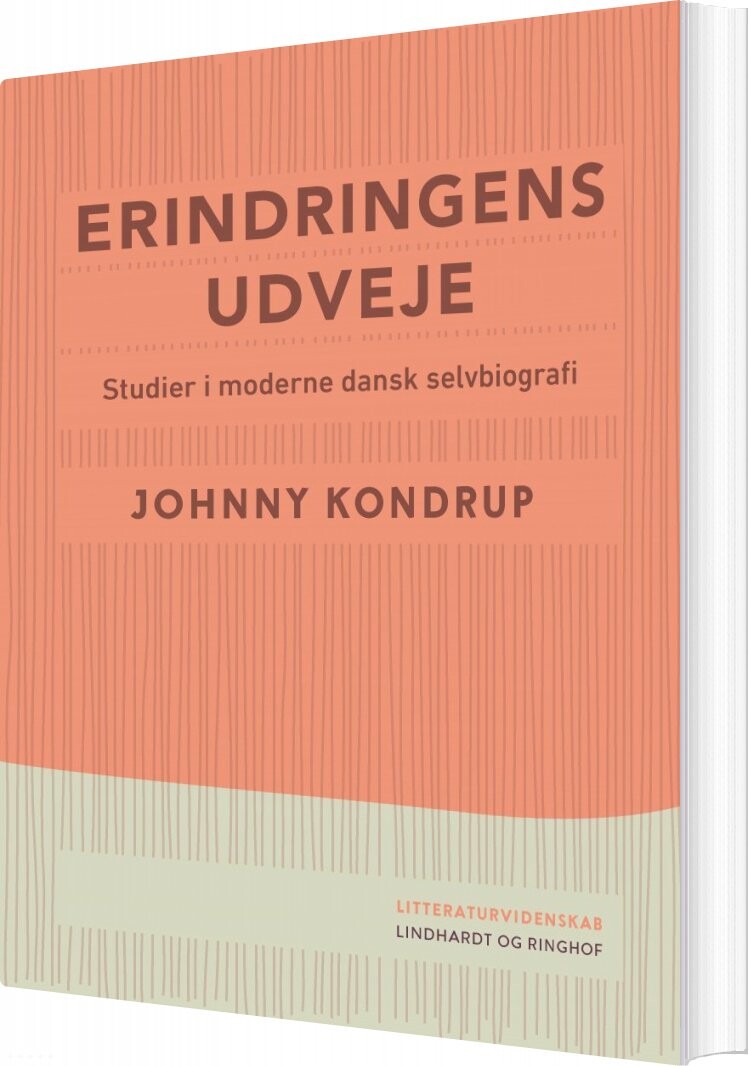 Erindringens Udveje Studier I Moderne Dansk Selvbiografi Johnny Kondrup Bog
