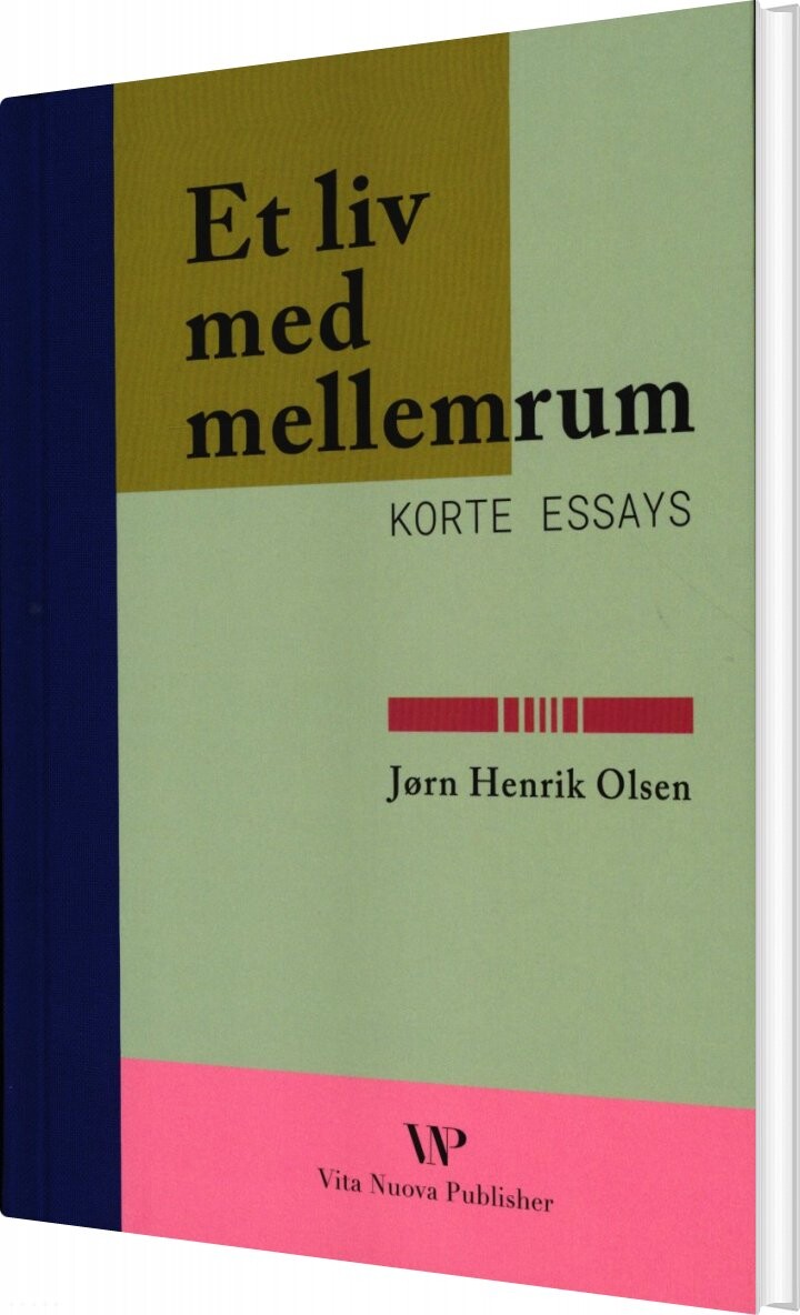 Et Liv Med Mellemrum: Korte Essays   Jørn Henrik Olsen   Bog