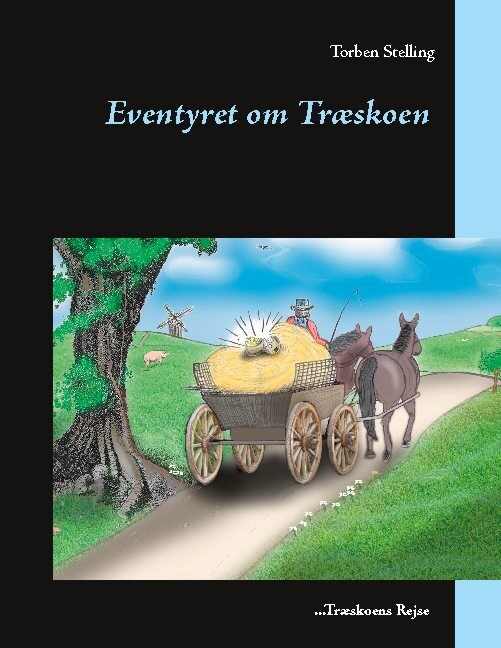 Eventyret Om Træskoen   Torben Stelling   Bog