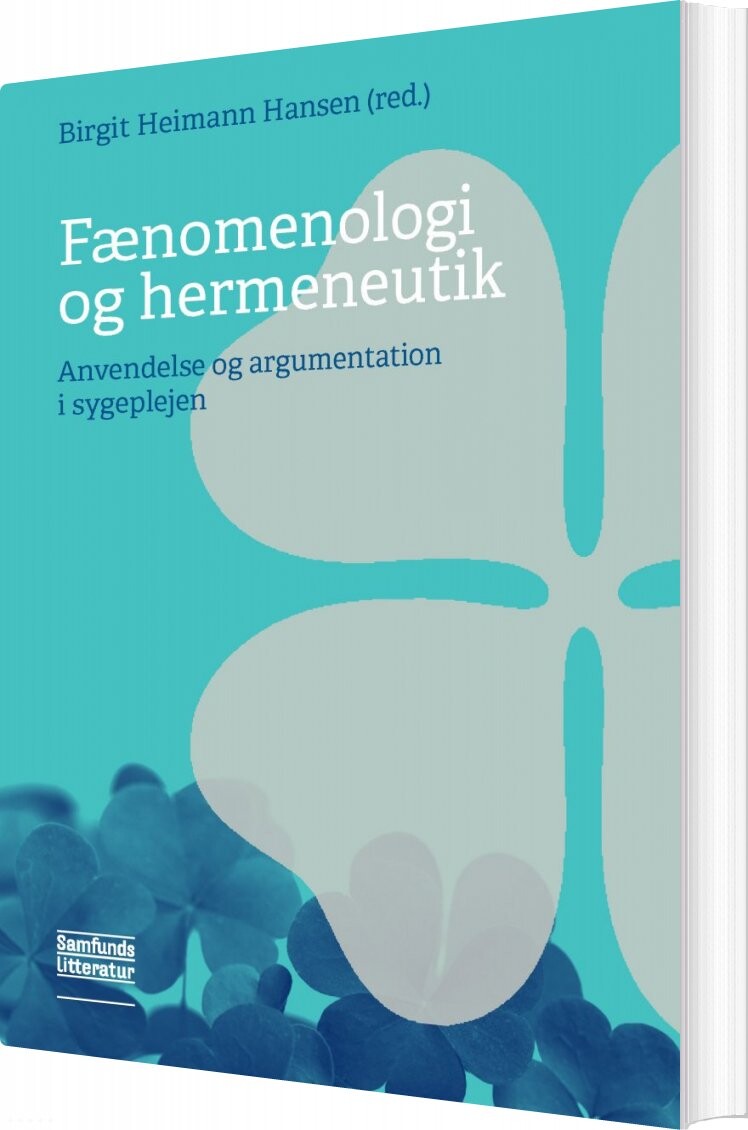 Fænomenologi Og Hermeneutik   Birgit Heimann Hansen  Red    Bog