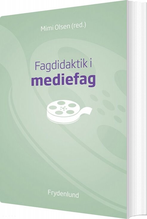 Fagdidaktik I Mediefag   Mimi Olsen  Red    Bog