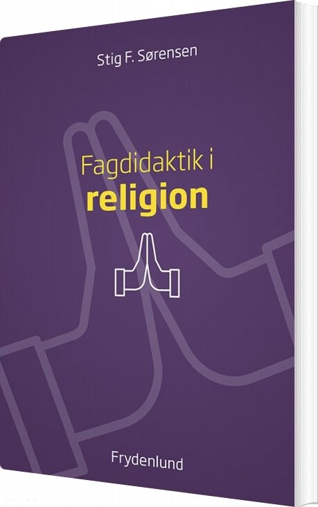 Fagdidaktik I Religion   Stig F  Sørensen   Bog