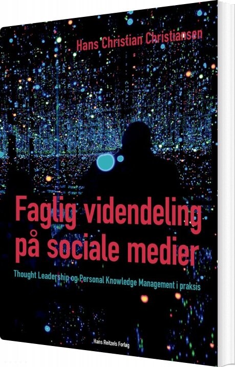 Faglig Videndeling På Sociale Medier   Hans Christian Christiansen   Bog