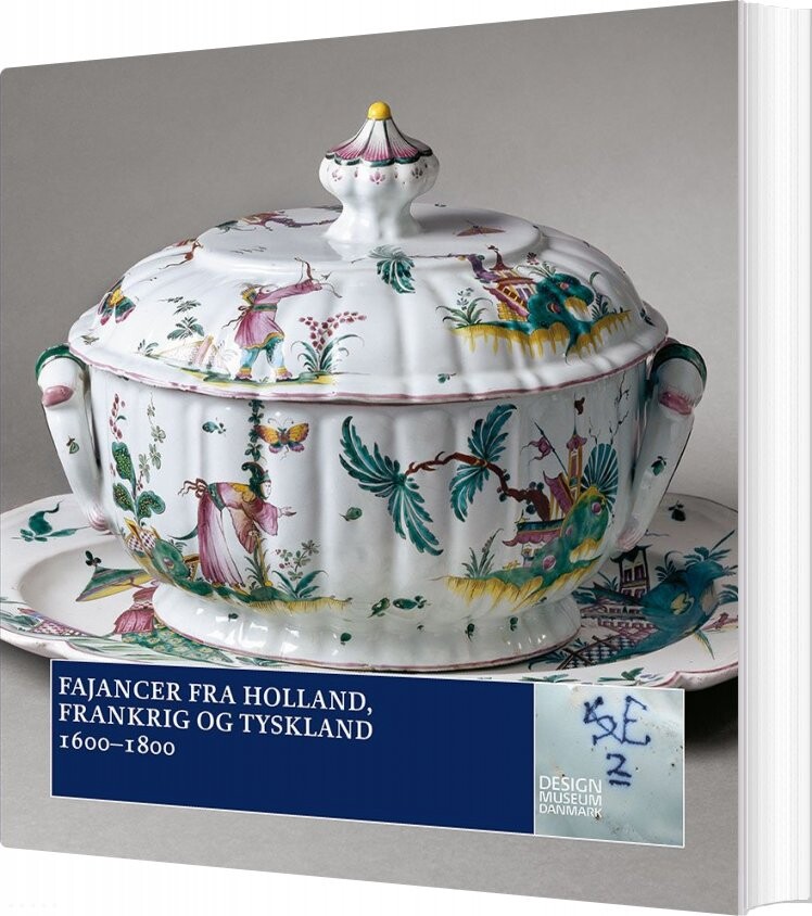 Fajancer Fra Holland  Frankrig Og Tyskland   Ulla Houkjær   Bog