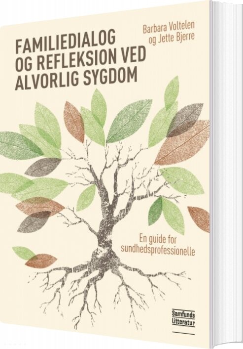 Familiedialog Og Refleksion Ved Alvorlig Sygdom   Barbara Voltelen   Bog
