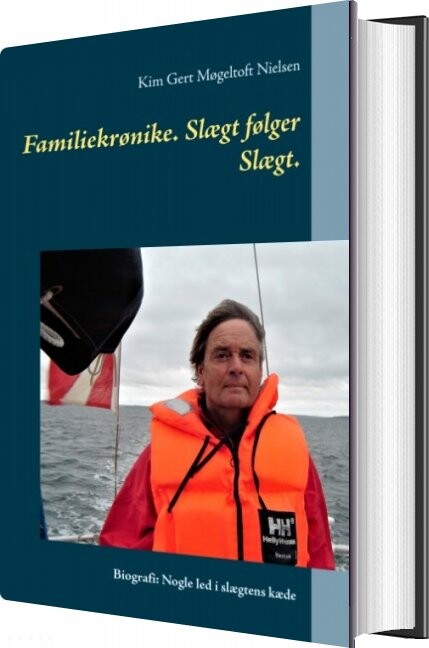 Familiekrønike  Slægt Følger Slægt   Kim Gert Møgeltoft Nielsen   Bog