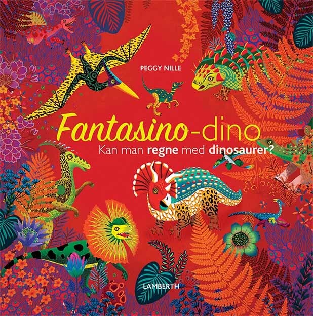Fantasino Dino   Kan Man Regne Med Dinosaurer    Peggy Nille   Bog