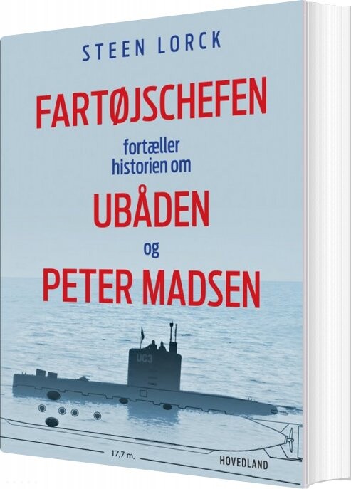 Fartøjschefen Fortæller Historien Om Ubåden Og Peter Madsen   Steen Lorck   Bog