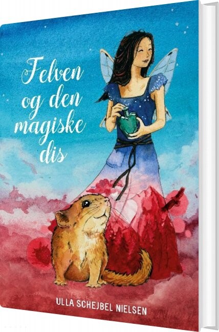 Felven Og Den Magiske Dis   Ulla Schejbel Nielsen   Bog