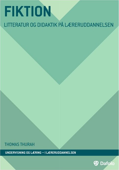 Fiktion   Litteratur Og Didaktik På Læreruddannelsen   Thomas Thurah   Bog