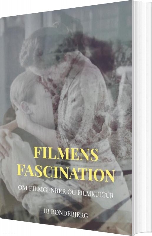 Filmens Fascination Ib Bondebjerg Bog