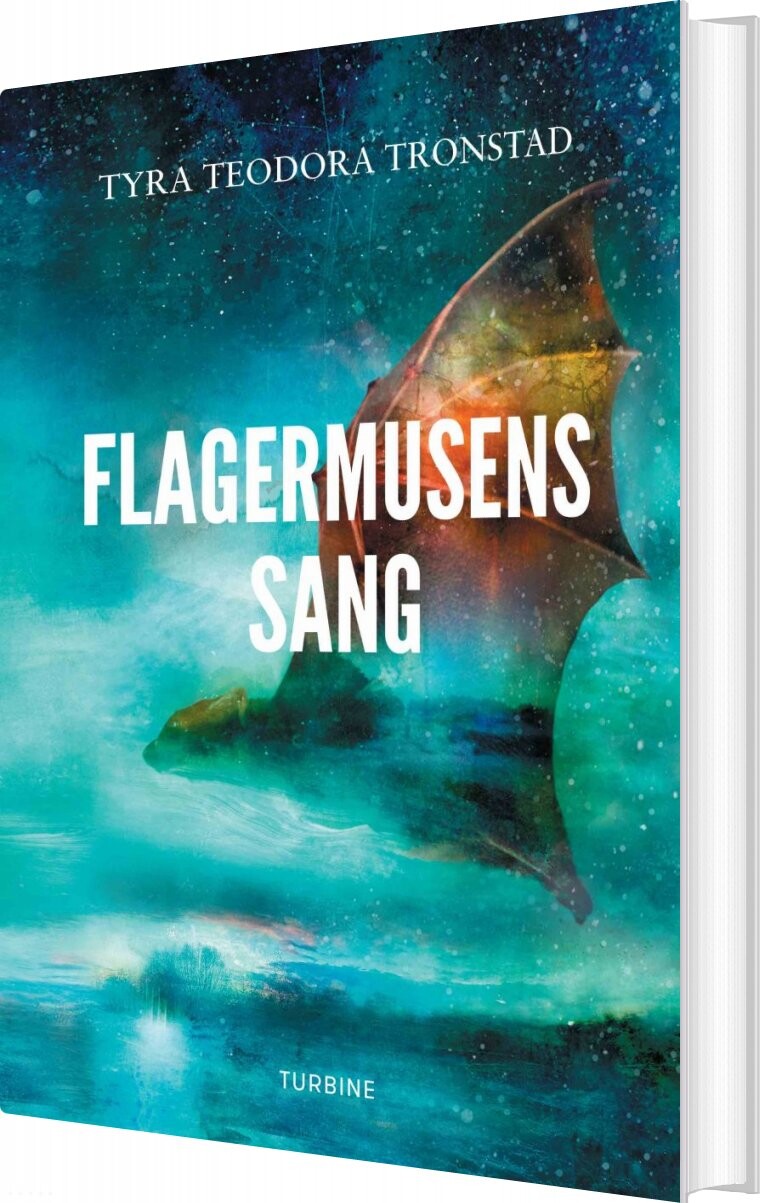Flagermusens Sang   Tyra Teodora Tronstad   Bog